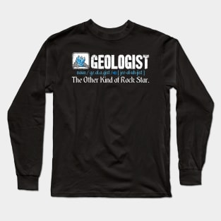 Geologist Definition Noun Long Sleeve T-Shirt